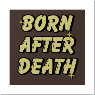 Born After Death Posters and Art